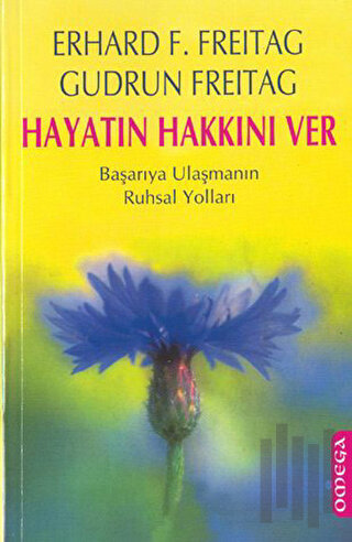 Hayatın Hakkını Ver Başarıya Ulaşmanın Ruhsal Yolları