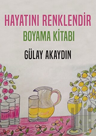 Hayatını Renklendir Boyama Kitabı