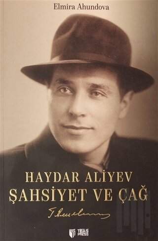 Haydar Aliyev Şahsiyet ve Çağ