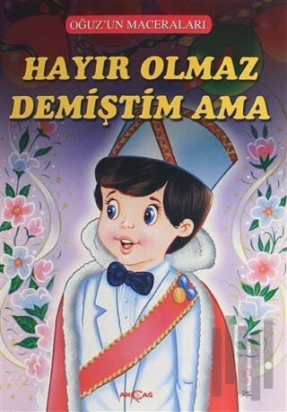 Hayır Olmaz Demiştim Ama - Oğuz'un Maceraları