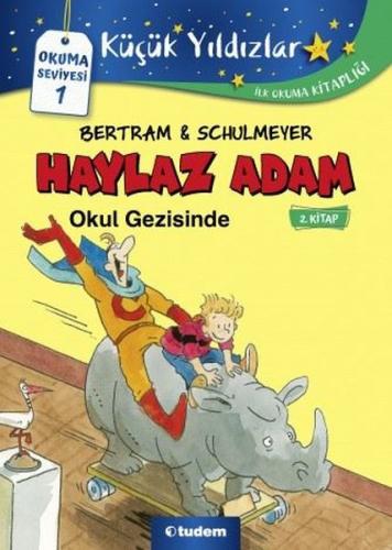 Haylaz Adam Okul Gezisinde 2.Kitap