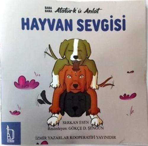Hayvan Sevgisi - Baba Bana Atatürk'ü Anlat | Kitap Ambarı