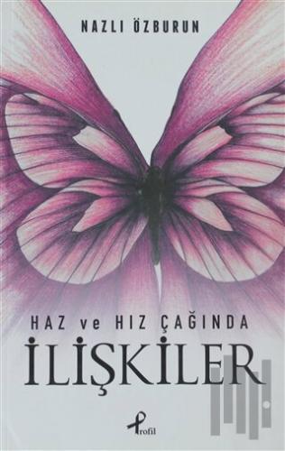 Haz ve Hız Çağında İlişkiler