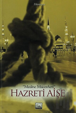 Hazreti Aişe | Kitap Ambarı