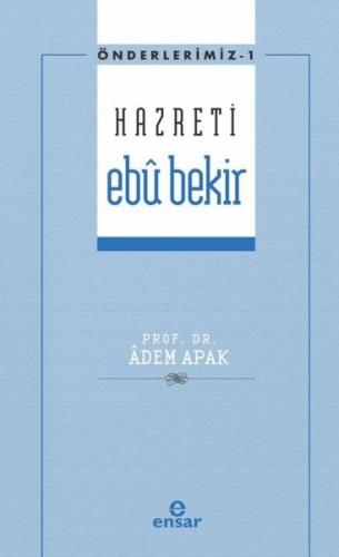 Hazreti Ebu Bekir - Önderlerimiz 1
