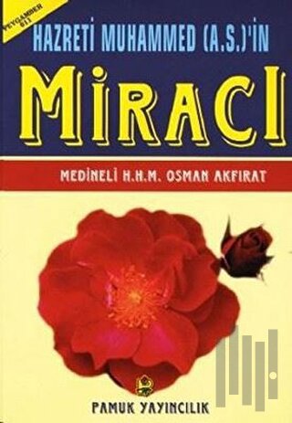 Hazreti Muhammed (A.S.)’in Miracı (Peygamber-011)