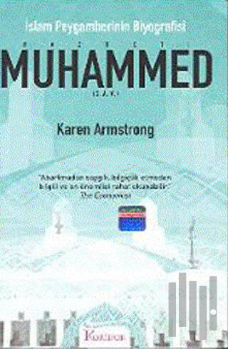 Hazreti Muhammed (S.A.V.) İslam Peygamberinin Biyografisi