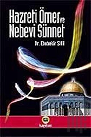 Hazreti Ömer ve Nebevi Sünnet | Kitap Ambarı