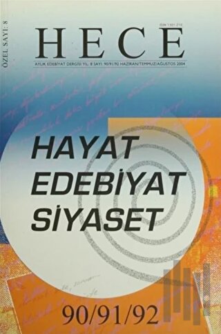 Hece Aylık Edebiyat Dergisi Hayat Edebiyat Siyaset Özel Sayısı: 8 - 90/91/92 (Ciltsiz)