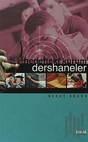 Hedefteki Kurum: Dershaneler