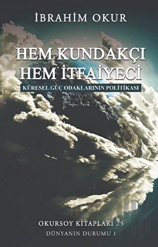 Hem Kundakçı Hem İtfaiyeci