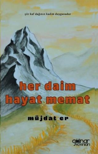 Her Daim Hayat Memat | Kitap Ambarı