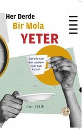 Her Derde Bir Mola Yeter | Kitap Ambarı