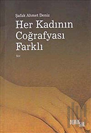 Her Kadının Coğrafyası Farklı