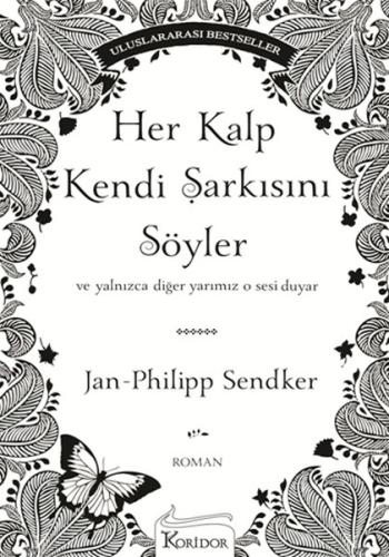 Her Kalp Kendi Şarkısını Söyler   Ve Yalnızca Diğer Yarımız O Sesi Duyar