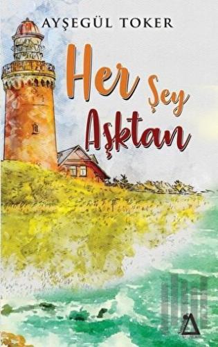 Her Şey Aşktan