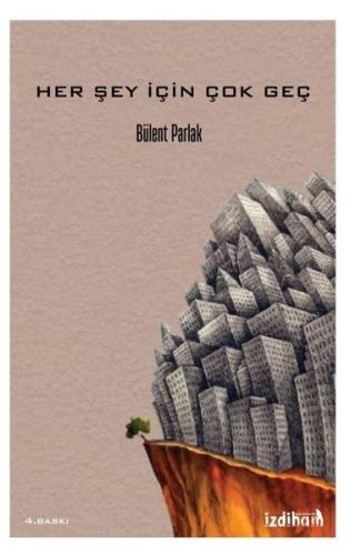 Her Şey İçin Çok Geç | Kitap Ambarı