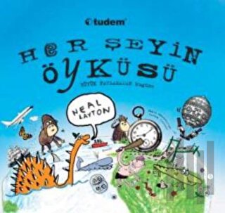 Her Şeyin Öyküsü (3 Boyutlu) (Ciltli)