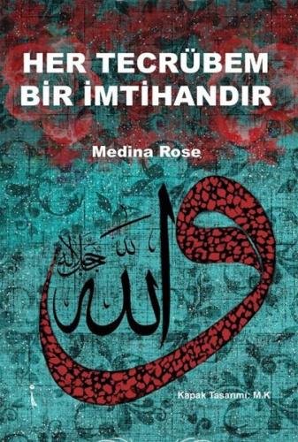 Her Tecrübem Bir İmtihandır