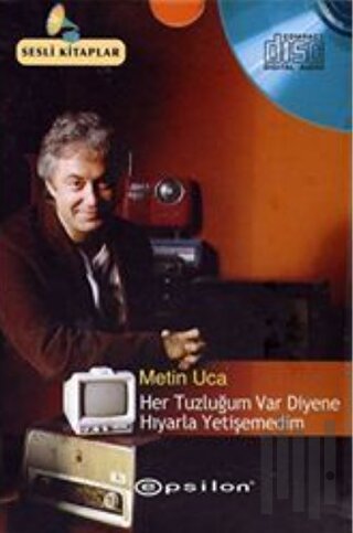 Her Tuzluğum Var Diyene Hıyarla Yetişemedim