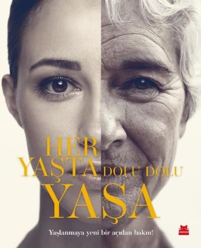 Her Yaşta Dolu Dolu Yaşa (Ciltli)