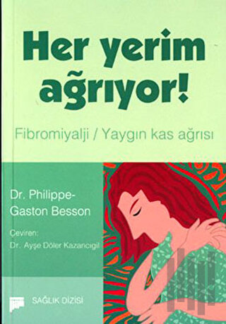 Her Yerim Ağrıyor