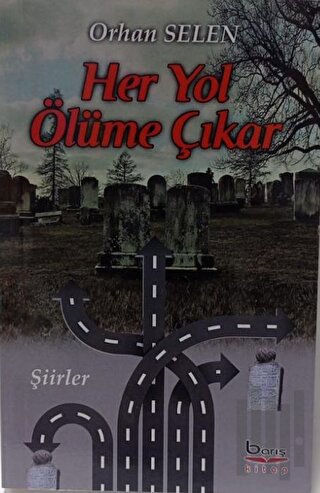Her Yol Ölüme Çıkar | Kitap Ambarı
