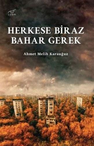 Herkese Biraz Bahar Gerek | Kitap Ambarı