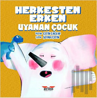 Herkesten Erken Uyanan Çocuk