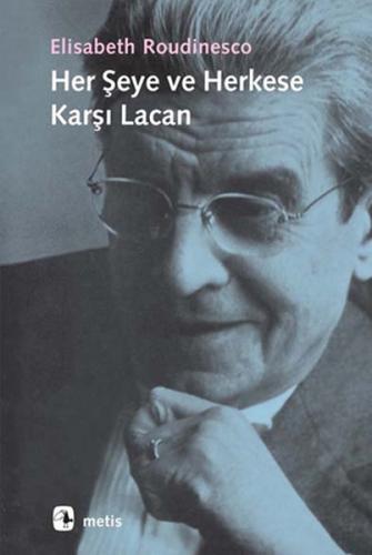 Herşeye ve Herkese Karşı Lacan | Kitap Ambarı