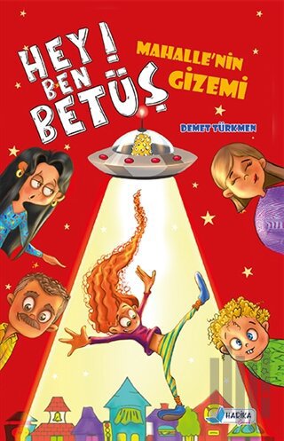 Hey Ben Betüş - Mahalle'nin Gizemi