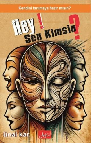 Hey Sen Kimsin? Kendini Tanımaya Hazır mısın?
