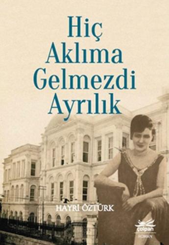 Hiç Aklıma Gelmezdi Ayrılık | Kitap Ambarı