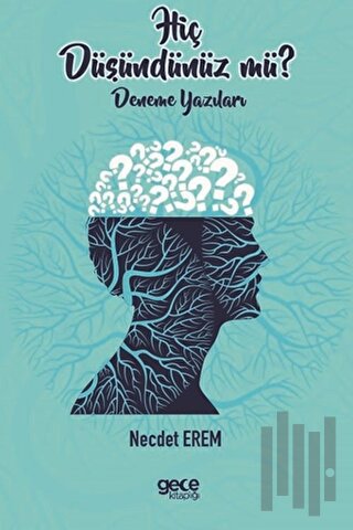 Hiç Düşündünüz mü?-Deneme Yazıları