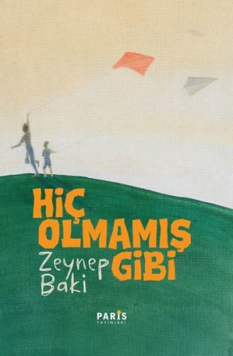 Hiç Olmamış Gibi | Kitap Ambarı