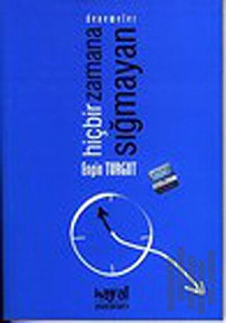 Hiçbir Zamana Sığmayan | Kitap Ambarı