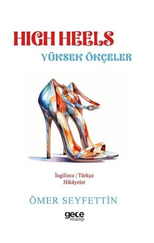 High Heels - Yüksek Ökçeler - İngilizce/Türkçe Hikayeler | Kitap Ambar