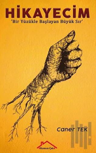 Hikayecim - Bir Yüzükle Başlayan Büyük Sır