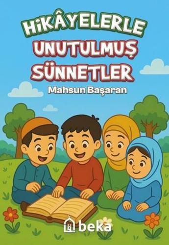 Hikayelerle Unutulmuş Sünnetler | Kitap Ambarı