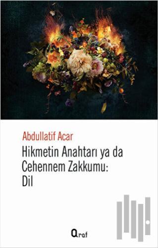 Hikmetin Anahtarı Yada Cehennem Zakkumu: Dil