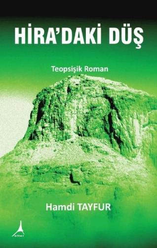 Hira'daki Düş - Teopsişik Roman | Kitap Ambarı