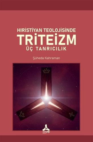 Hıristiyan Teolojisinde Triteizm - Üç Tanrıcılık | Kitap Ambarı