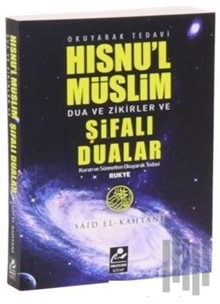 Hısnu'l Müslim Dualar Zikirler ve Şifalı Dualar