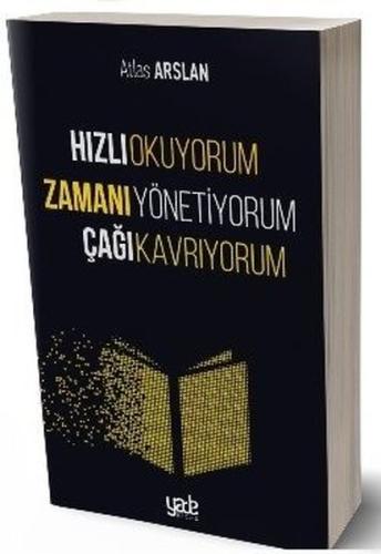 Hızlı Okuyorum Zamanı Yönetiyorum Çağı Kavrıyorum | Kitap Ambarı