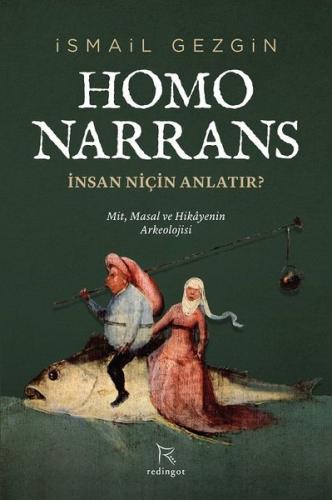 Homo Narrans: İnsan Niçin Anlatır?