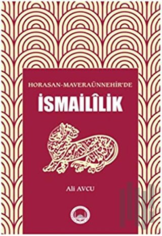 Horasan - Maveraünnehir’de İsmaililik | Kitap Ambarı