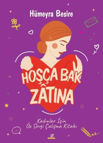 Hoşça Bak Zatına - Kadınlar İçin Özsevgi Çalışma Kitabı