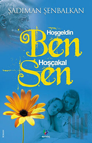 Hoşgeldin Ben Hoşçakal Sen