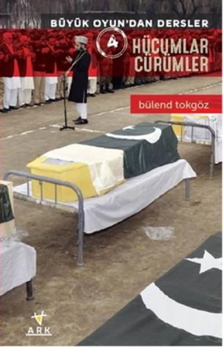 Hücumlar Cürümler - Büyük Oyun'dan Dersler 4