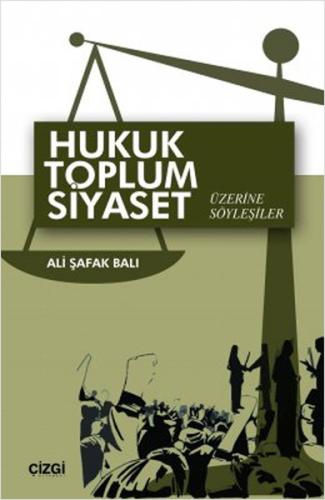 Hukuk Toplum Siyaset Üzerine Söyleşiler